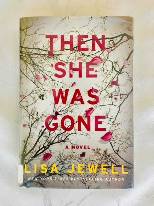 Then She Was Gone: A Novel Book by Lisa Jewe